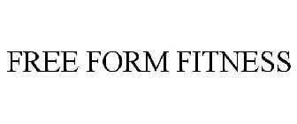 FREE FORM FITNESS