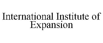 INTERNATIONAL INSTITUTE OF EXPANSION