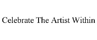 CELEBRATE THE ARTIST WITHIN