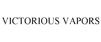 VICTORIOUS VAPORS