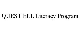 QUEST ELL LITERACY PROGRAM