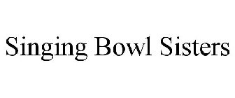 SINGING BOWL SISTERS