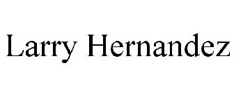 LARRY HERNANDEZ