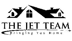 THE JET TEAM BRINGING YOU HOME