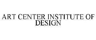 ART CENTER INSTITUTE OF DESIGN