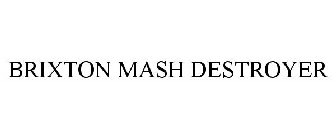 BRIXTON MASH DESTROYER