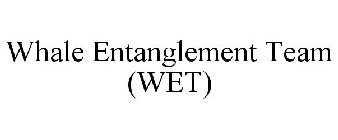 WHALE ENTANGLEMENT TEAM (WET)