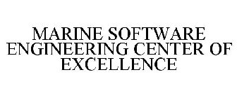 MARINE SOFTWARE ENGINEERING CENTER OF EXCELLENCE