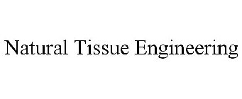 NATURAL TISSUE ENGINEERING