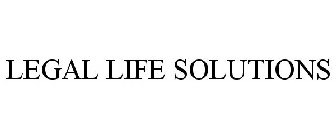 LEGAL LIFE SOLUTIONS