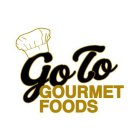 GO TO GOURMET FOOD