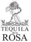 TEQUILA DE LA ROSA