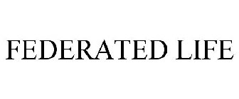 FEDERATED LIFE