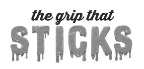 THE GRIP THAT STICKS