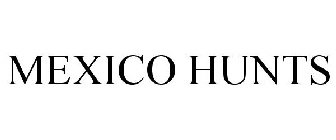 MEXICO HUNTS