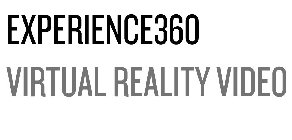 EXPERIENCE360 VIRTUAL REALITY VIDEO
