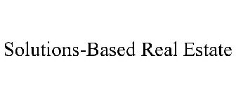 SOLUTIONS-BASED REAL ESTATE