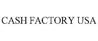 CASH FACTORY USA