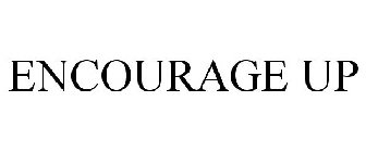 ENCOURAGE UP