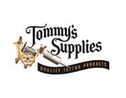 TOMMY'S SUPPLIES QUALITY TATTOO PRODUCTS TOMMY'S