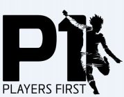 P1 PLAYERS FIRST