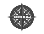 SUCCEED TO LEAD