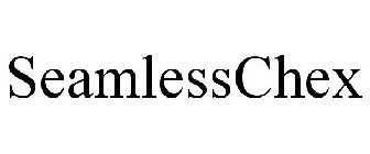 SEAMLESSCHEX