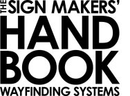 THE SIGN MAKERS' HAND BOOK WAYFINDING SYSTEMS
