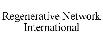 REGENERATIVE NETWORK INTERNATIONAL