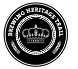 BREWING HERITAGE TRAIL