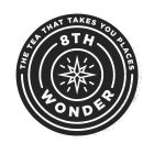 THE TEA THAT TAKES YOU PLACES 8TH WONDER