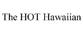 THE HOT HAWAIIAN