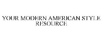 YOUR MODERN AMERICAN STYLE RESOURCE