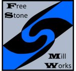 FREE STONE S MILL WORKS