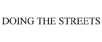 DOING THE STREETS