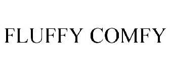 FLUFFY COMFY
