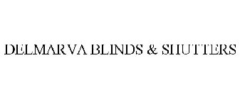 DELMARVA BLINDS & SHUTTERS