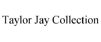 TAYLOR JAY COLLECTION