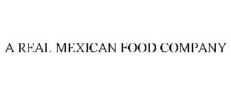 A REAL MEXICAN FOOD COMPANY