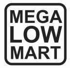 MEGA LOW MART