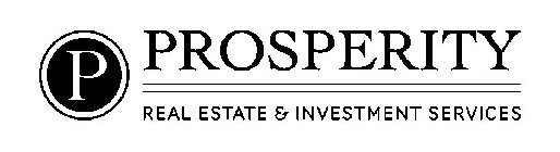 P PROSPERITY REAL ESTATE & INVESTMENT SERVICES