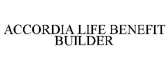 ACCORDIA LIFE BENEFIT BUILDER