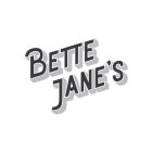 BETTE JANE'S