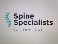 SPINE SPECIALISTS OF LOUISIANA