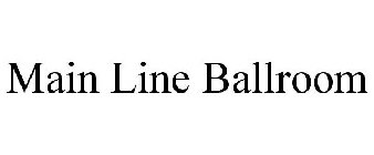 MAIN LINE BALLROOM