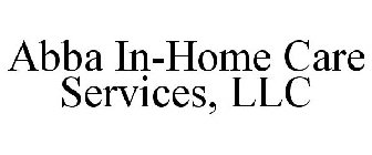 ABBA IN-HOME CARE SERVICES, LLC