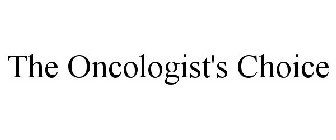 THE ONCOLOGIST'S CHOICE