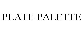 PLATE PALETTE