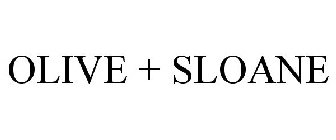 OLIVE + SLOANE
