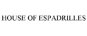 HOUSE OF ESPADRILLES